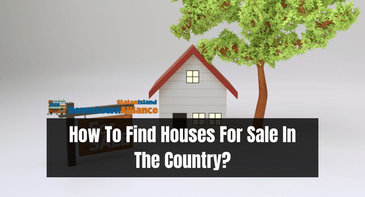 How To Find Houses For Sale In The Country