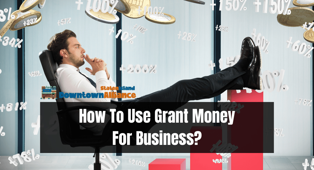 How To Use Grant Money For Business