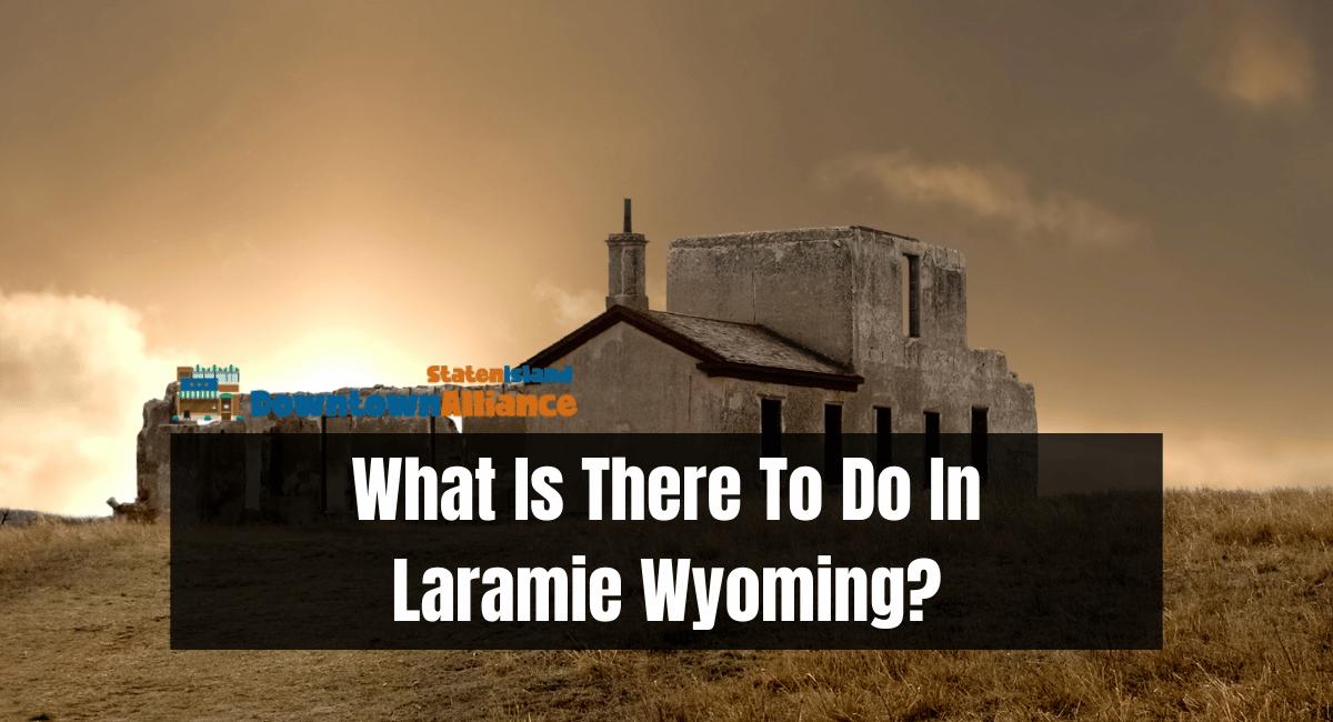 What Is There To Do In Laramie Wyoming