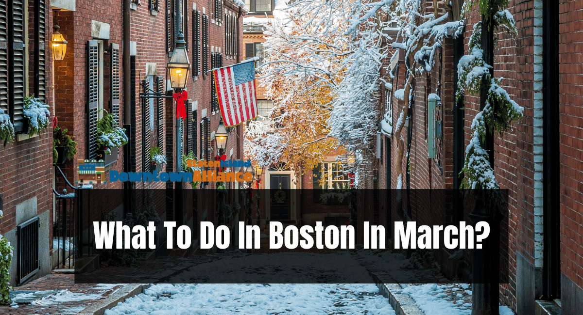 What To Do In Boston In March