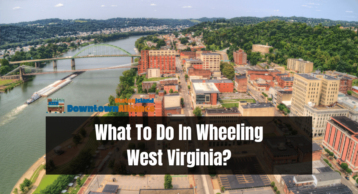 What To Do In Wheeling West Virginia