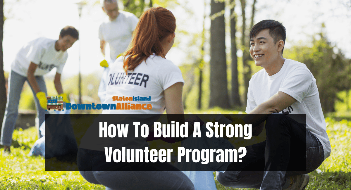 How To Build A Strong Volunteer Program