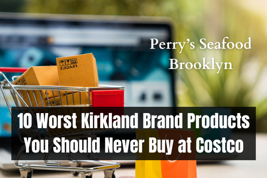 10 Worst Kirkland Brand Products You Should Never Buy at Costco