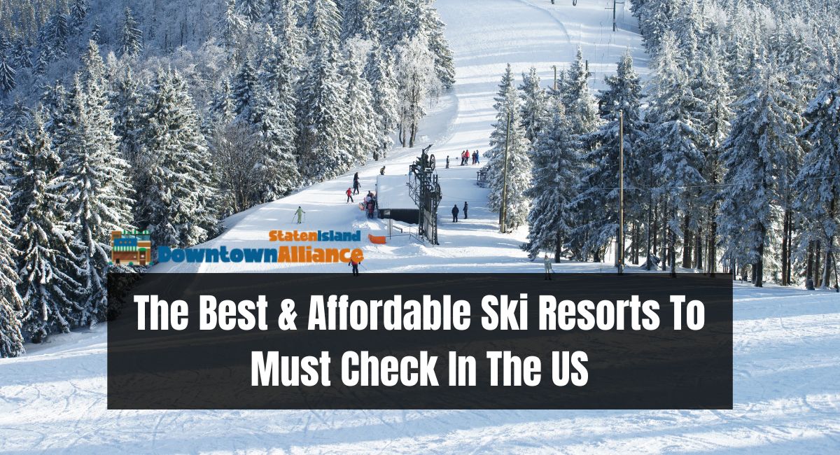 The Best & Affordable Ski Resorts To Must Check In The US